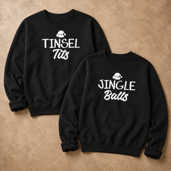 Tinsel Tits & Jingle Balls - Christmas Jumper Sweatshirt - All Sizes - (Sold Separately)