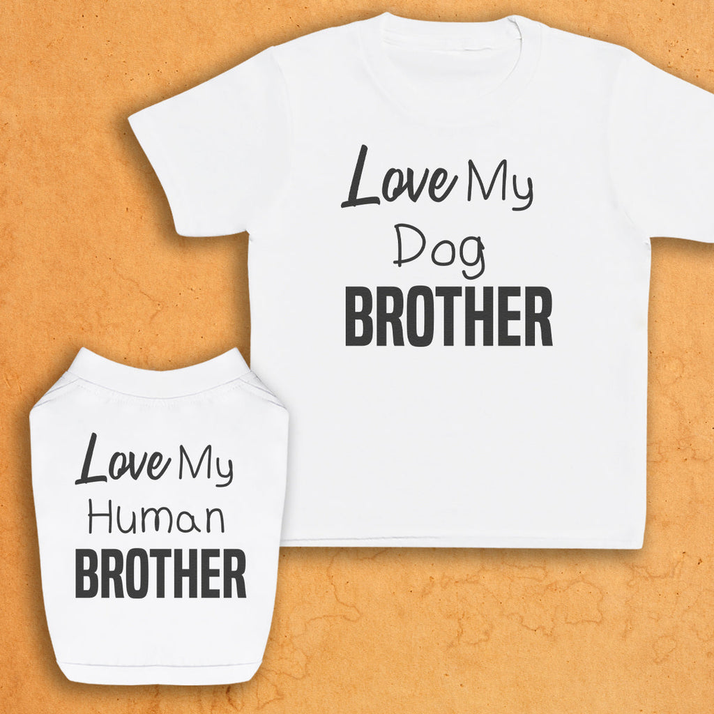 Love My Dog Brother/Sister - Matching Kids and Dog T-Shirt Set - (Sold Separately)