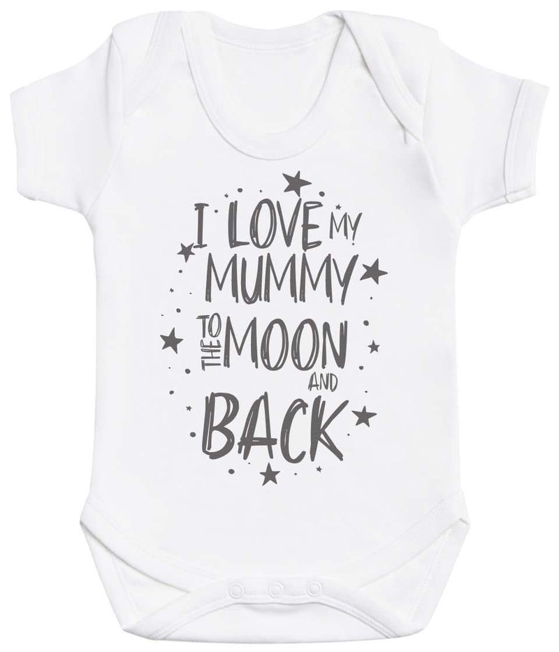 I Love My Mummy To The Moon And Back - Baby Bodysuit