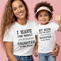 Awesome Daughter - Baby T-Shirt & Bodysuit / Mum T-Shirt - (Sold Separately)