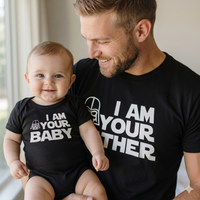 I Am Your Father & Baby - Baby / Kids T-Shirt & Men's T-Shirt - (Sold Separately)