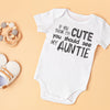 If You Think I'm Cute You Should See My Auntie - Baby Bodysuit