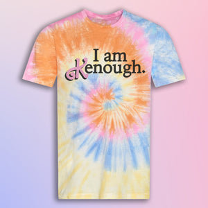 I Am Kenough T-Shirt - Tie Dye T-Shirt