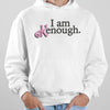 I Am Kenough - Sweater, Hoodie & T-Shirt - All Sizes