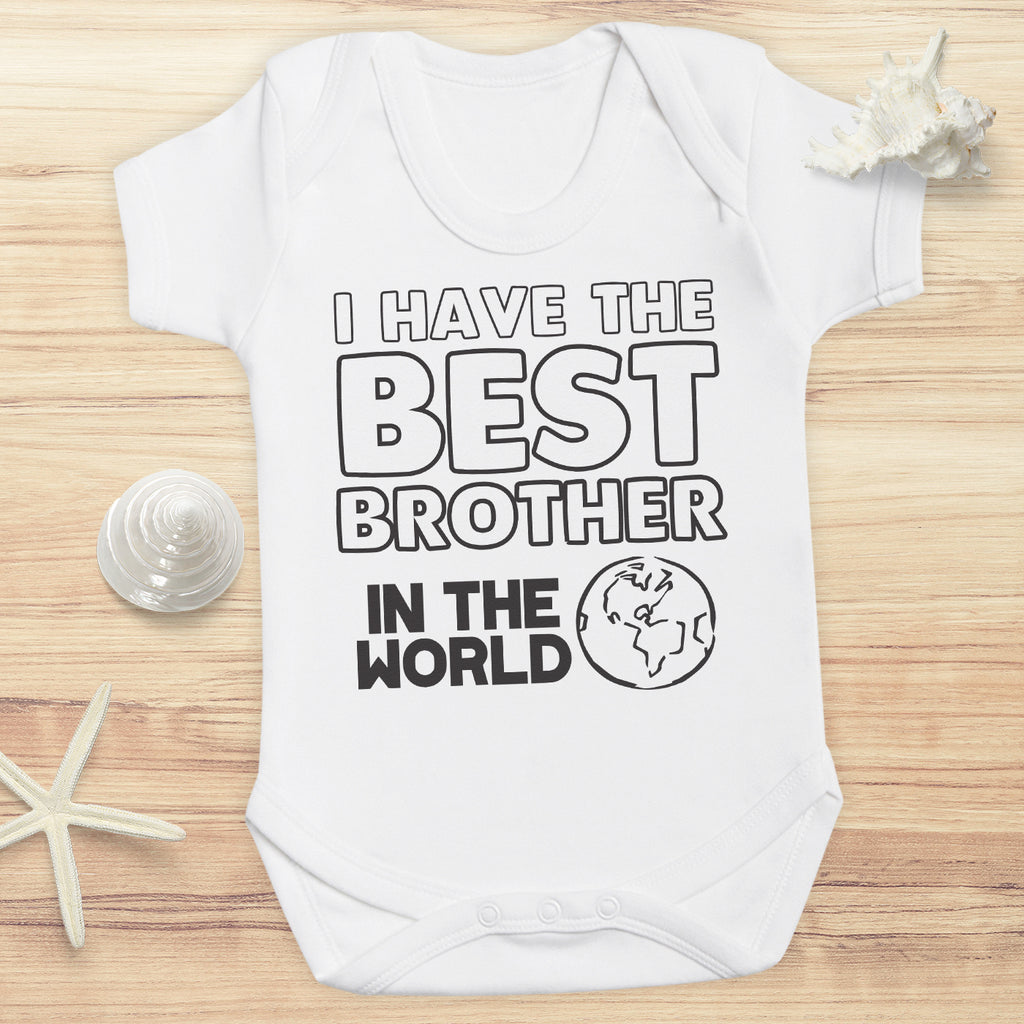 I Have The Best Brother In The World - Baby Bodysuit