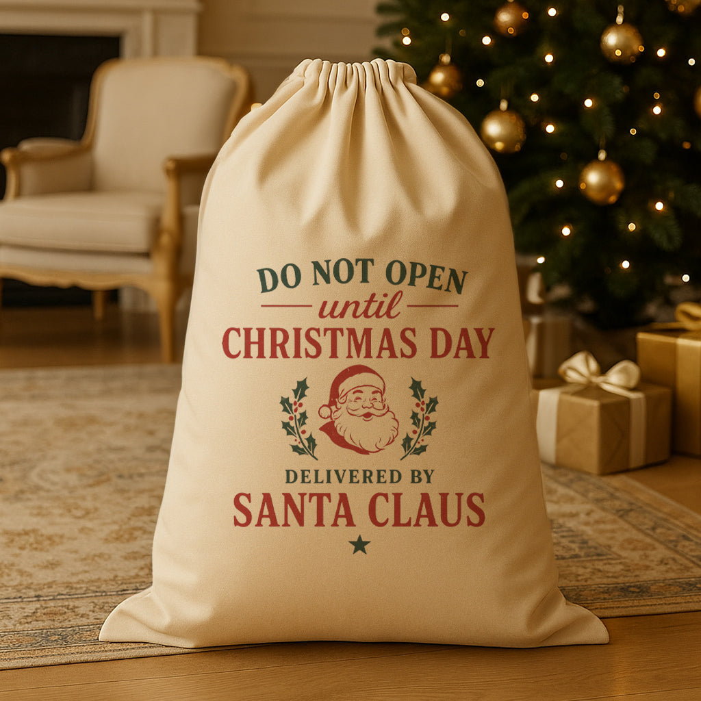 Do Not Open Until Christmas Day - Christmas Santa Sack