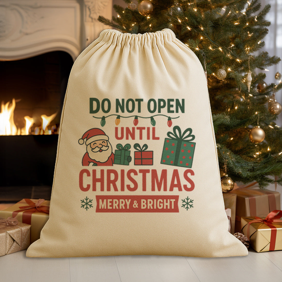 Do Not Open Until Christmas Merry Bright - Christmas Santa Sack