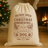 Do Not Open Until Christmas Morning - Christmas Dog Santa Sack