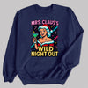 Mrs Claus's Wild Night Out - Christmas Jumper Sweatshirt - All Sizes