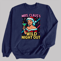 Mrs Claus's Wild Night Out - Christmas Jumper Sweatshirt - All Sizes