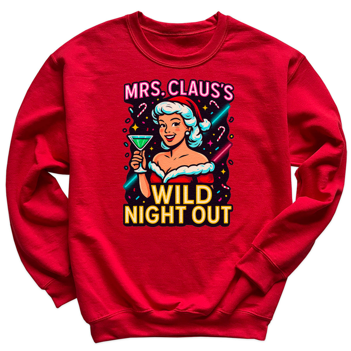Mrs Claus's Wild Night Out - Christmas Jumper Sweatshirt - All Sizes