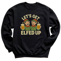Let's Get Elfed Up - Christmas Jumper Sweatshirt - All Sizes