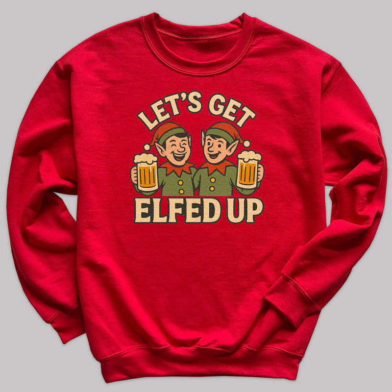 Let's Get Elfed Up - Christmas Jumper Sweatshirt - All Sizes