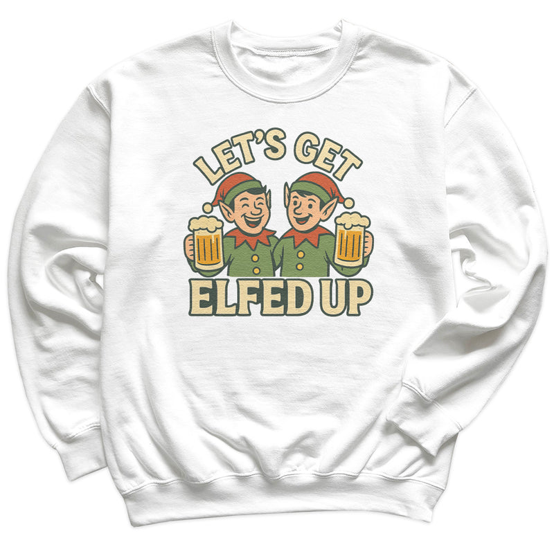 Let's Get Elfed Up - Christmas Jumper Sweatshirt - All Sizes