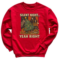 Silent Night Yeah Right - Christmas Jumper Sweatshirt - All Sizes