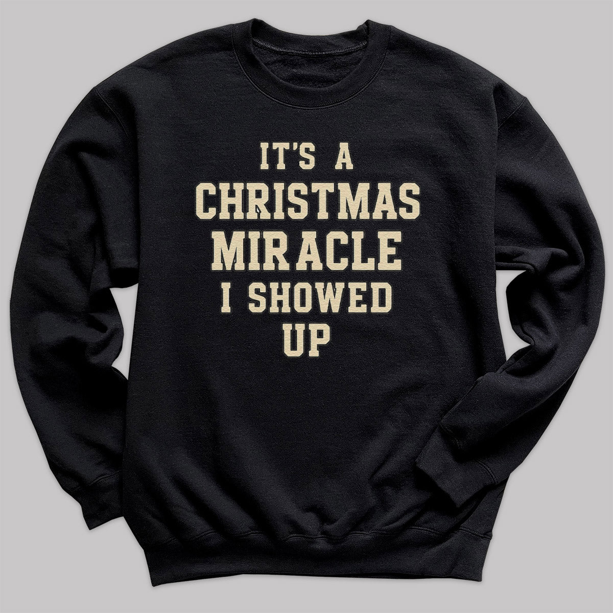 It's A Christmas Miracle - Christmas Jumper Sweatshirt - Adult & Kids - All Sizes