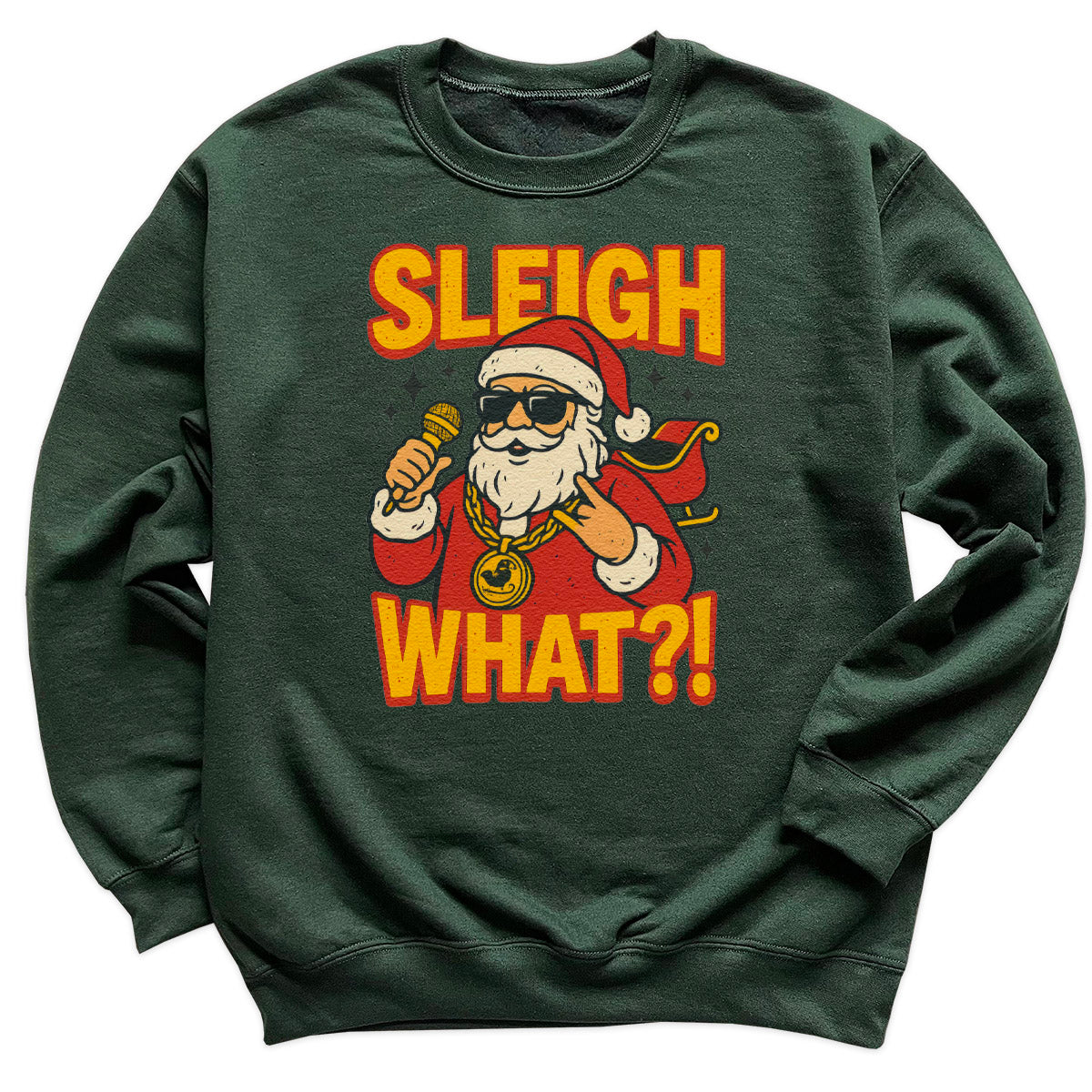 Sleigh What - Christmas Jumper Sweatshirt - Adult & Kids - All Sizes