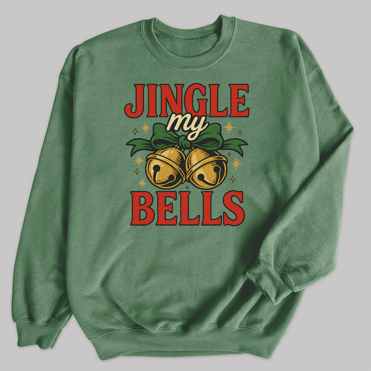 Jingle My Bells - Christmas Jumper Sweatshirt - All Sizes
