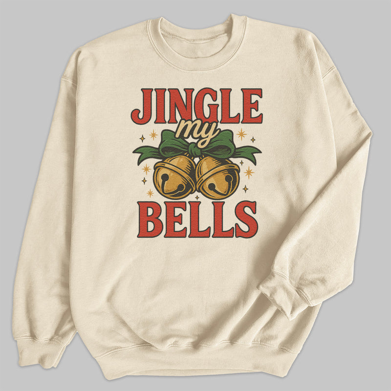 Jingle My Bells - Christmas Jumper Sweatshirt - All Sizes