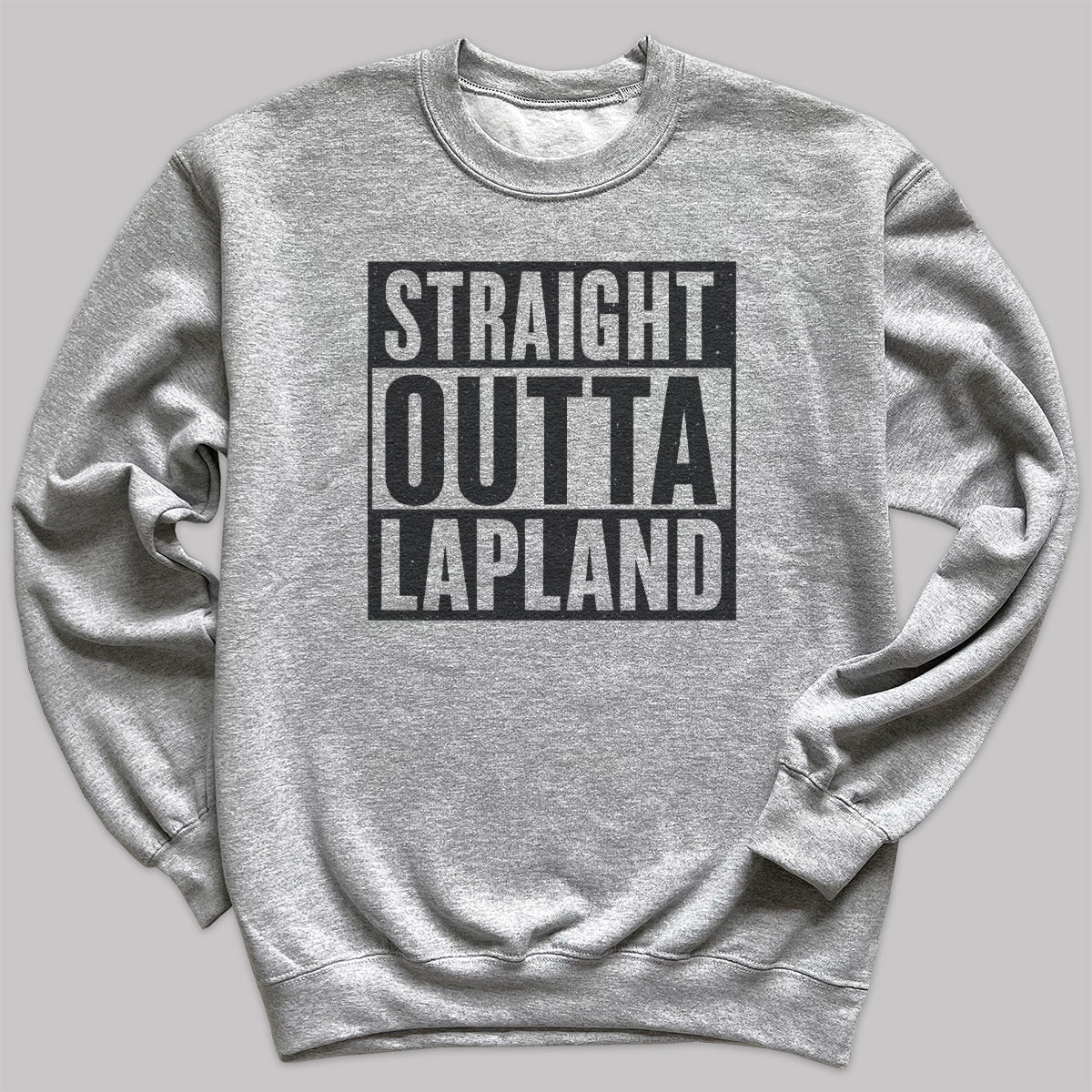 Straight Outta Lapland - Christmas Jumper Sweatshirt - Adult & Kids - All Sizes