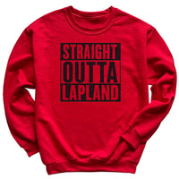 Straight Outta Lapland - Christmas Jumper Sweatshirt - Adult & Kids - All Sizes