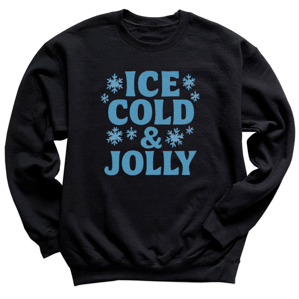 Ice Cold And Jolly - Christmas Jumper Sweatshirt - Adult & Kids - All Sizes