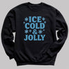 Ice Cold And Jolly - Christmas Jumper Sweatshirt - Adult & Kids - All Sizes