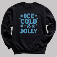 Ice Cold And Jolly - Christmas Jumper Sweatshirt - Adult & Kids - All Sizes