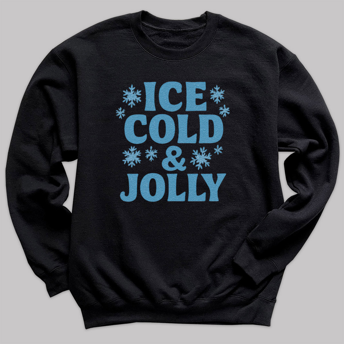 Ice Cold And Jolly - Christmas Jumper Sweatshirt - Adult & Kids - All Sizes