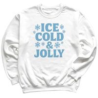 Ice Cold And Jolly - Christmas Jumper Sweatshirt - Adult & Kids - All Sizes