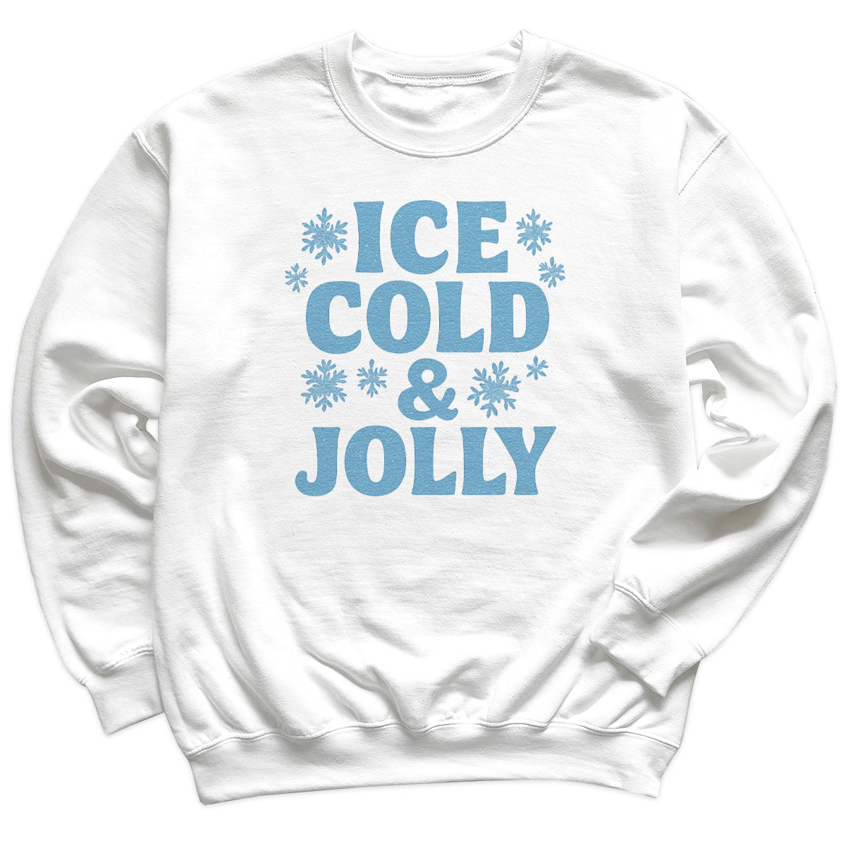 Ice Cold And Jolly - Christmas Jumper Sweatshirt - Adult & Kids - All Sizes