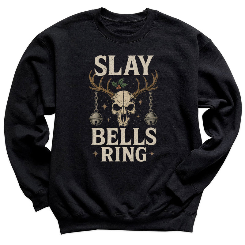 Slay Bells Ring - Christmas Jumper Sweatshirt - All Sizes