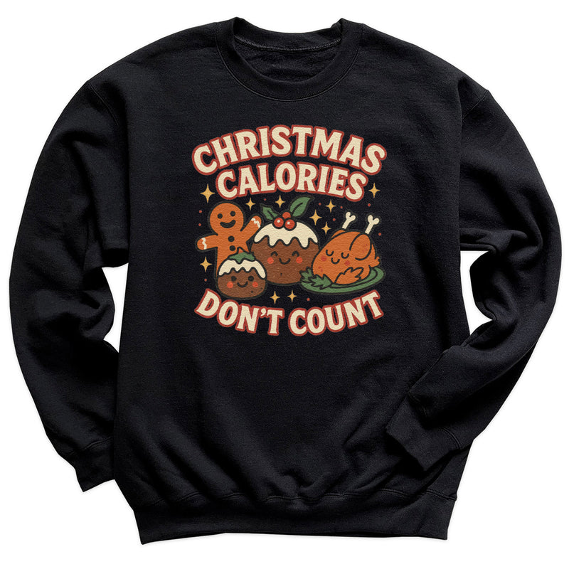 Christmas Calories Don't Count - Christmas Jumper Sweatshirt - All Sizes