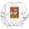 Too Hot For The North Pole - Christmas Jumper Sweatshirt - Adult & Kids - All Sizes