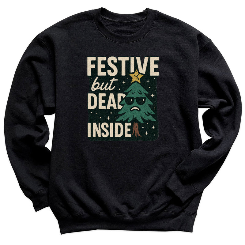 Festive But Dead Inside - Christmas Jumper Sweatshirt - All Sizes