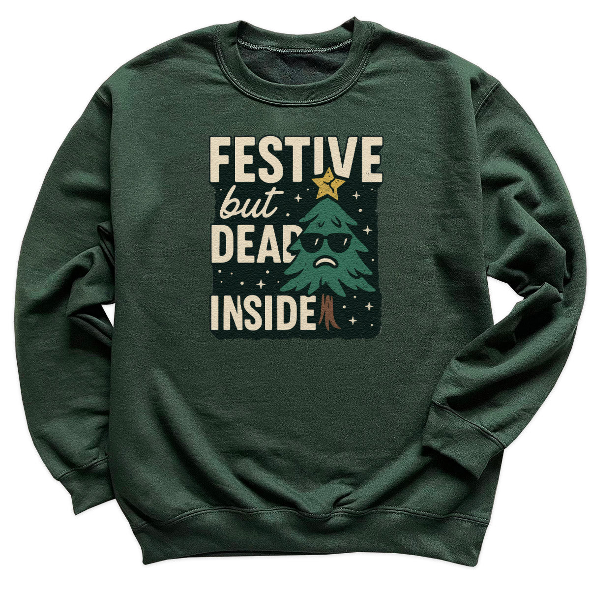Festive But Dead Inside - Christmas Jumper Sweatshirt - All Sizes