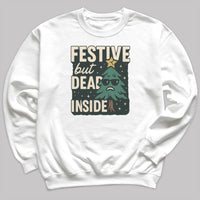 Festive But Dead Inside - Christmas Jumper Sweatshirt - All Sizes