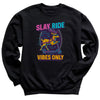 Slay Ride Vibes Only - Christmas Jumper Sweatshirt - All Sizes