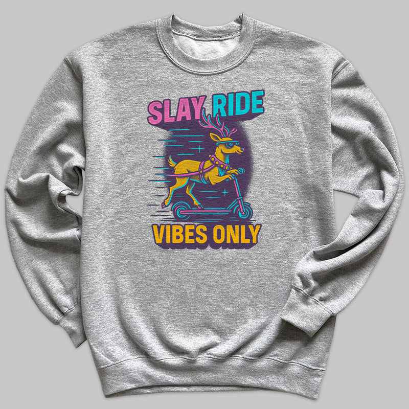Slay Ride Vibes Only - Christmas Jumper Sweatshirt - All Sizes