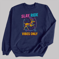 Slay Ride Vibes Only - Christmas Jumper Sweatshirt - All Sizes