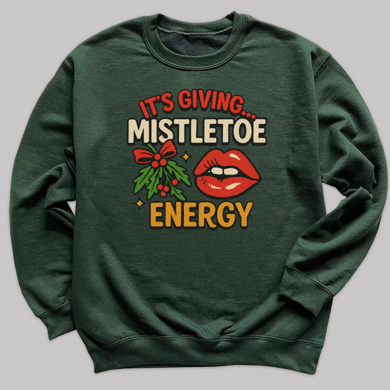 Its Giving Mistletoe Energy - Christmas Jumper Sweatshirt - All Sizes