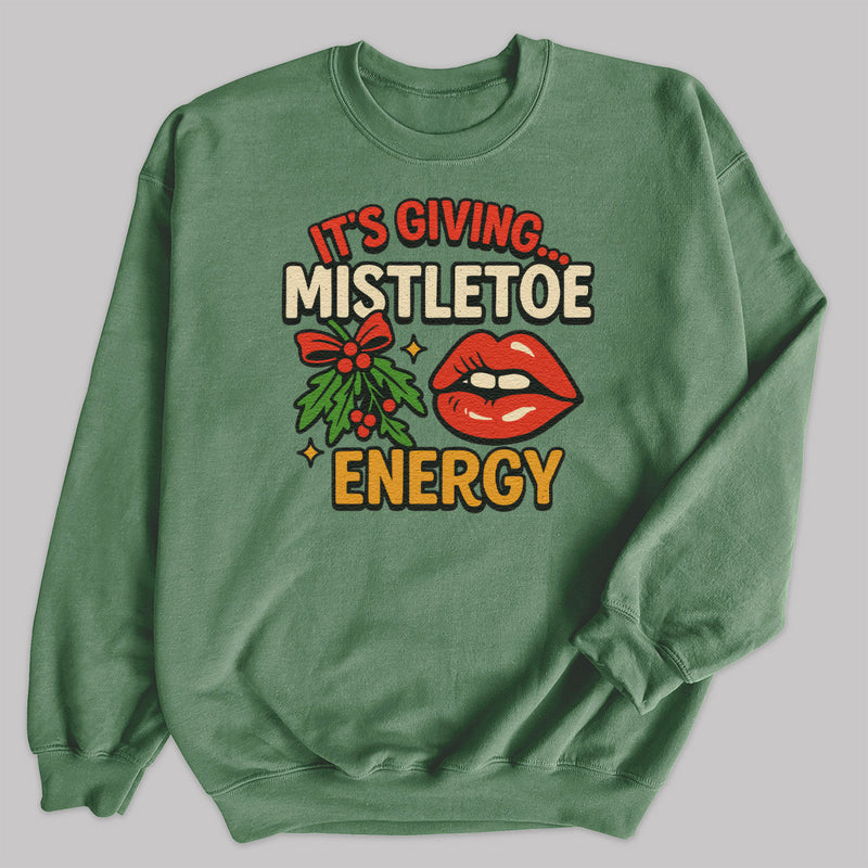Its Giving Mistletoe Energy - Christmas Jumper Sweatshirt - All Sizes