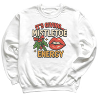Its Giving Mistletoe Energy - Christmas Jumper Sweatshirt - All Sizes