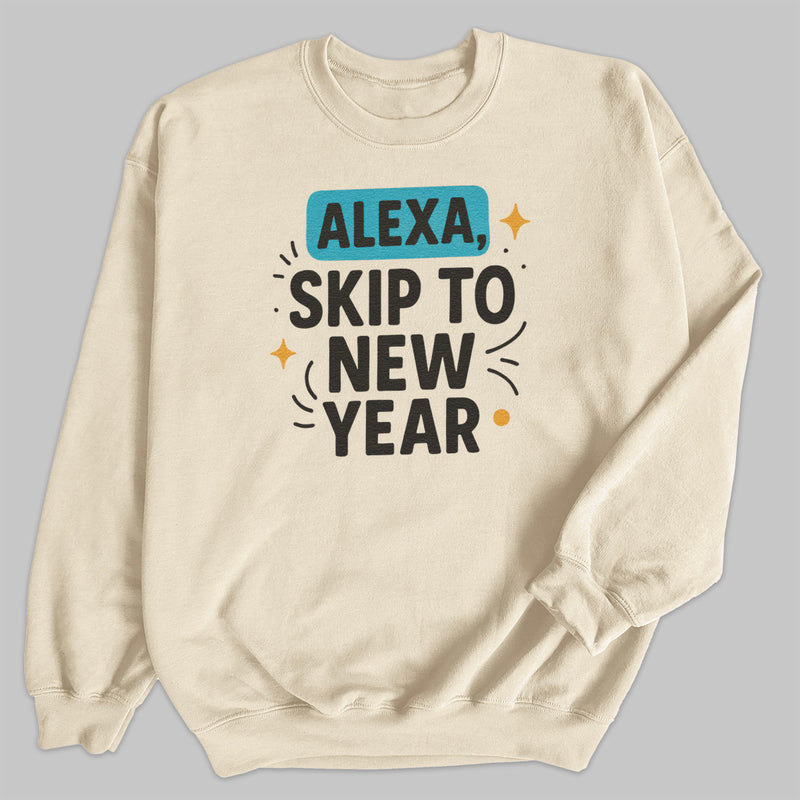 Alexa Skip To The New Year - Christmas Jumper Sweatshirt - Adult & Kids - All Sizes
