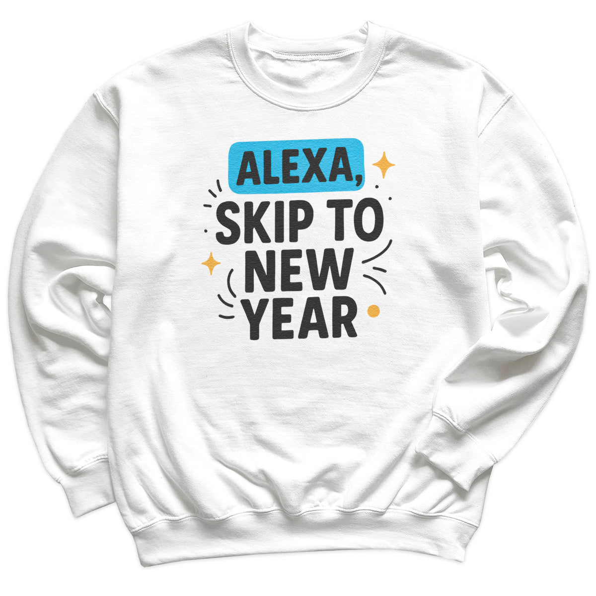 Alexa Skip To The New Year - Christmas Jumper Sweatshirt - Adult & Kids - All Sizes