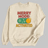 Merry Mode Activated - Christmas Jumper Sweatshirt - Adult & Kids - All Sizes