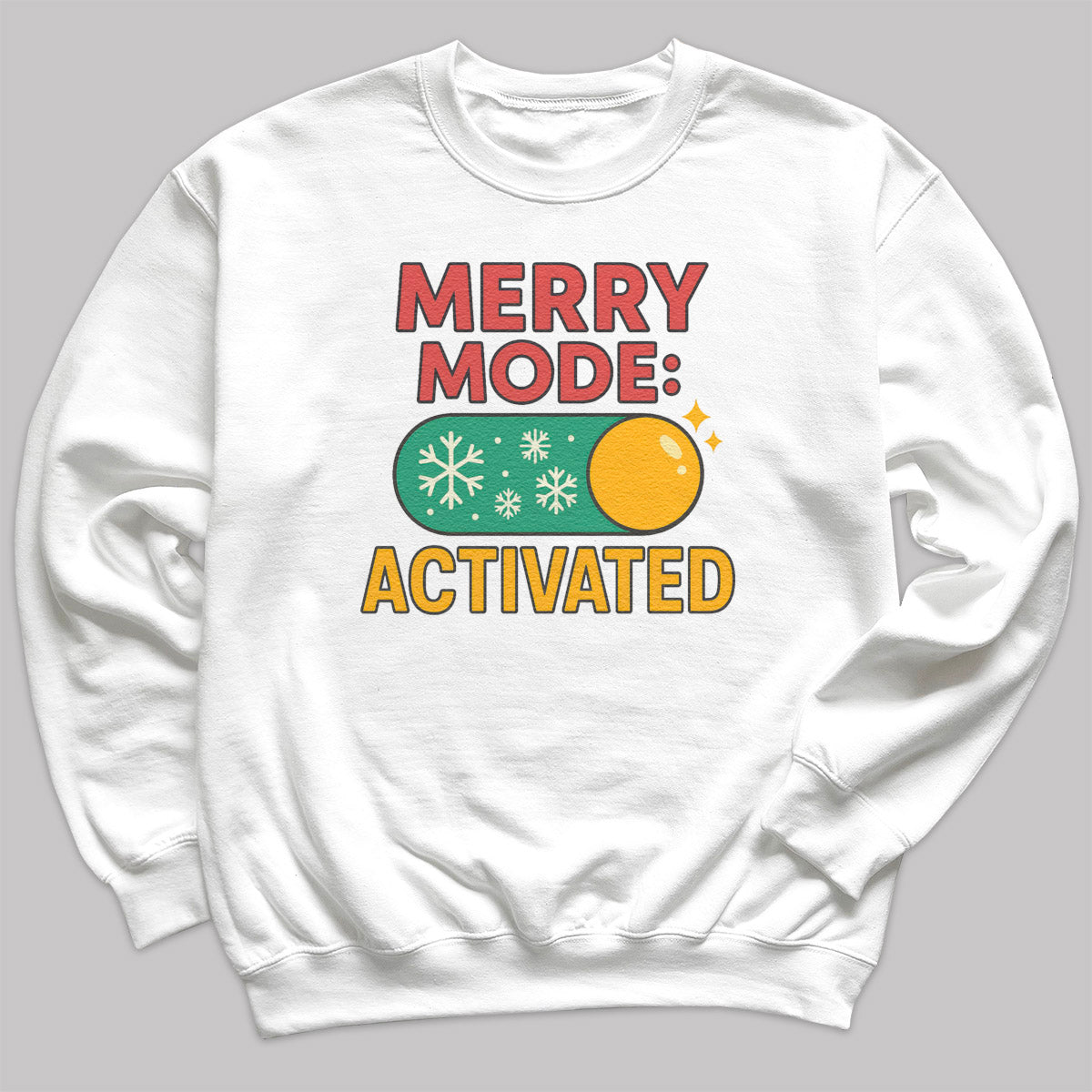 Merry Mode Activated - Christmas Jumper Sweatshirt - Adult & Kids - All Sizes