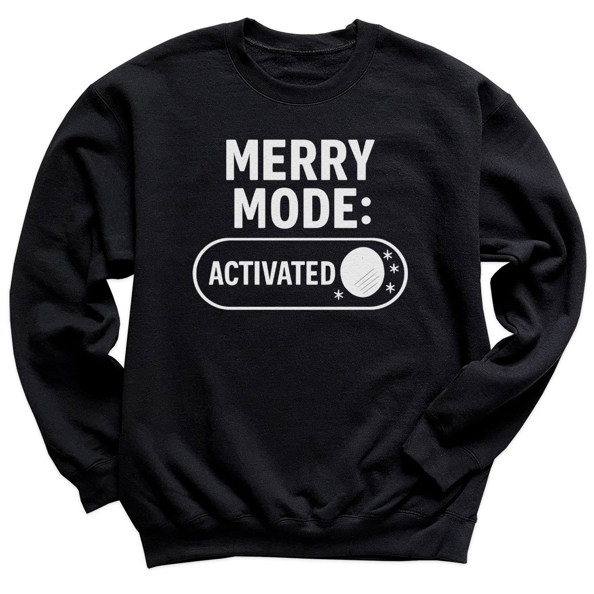 Merry Mode Activated - Christmas Jumper Sweatshirt - Adult & Kids - All Sizes