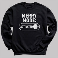 Merry Mode Activated - Christmas Jumper Sweatshirt - Adult & Kids - All Sizes