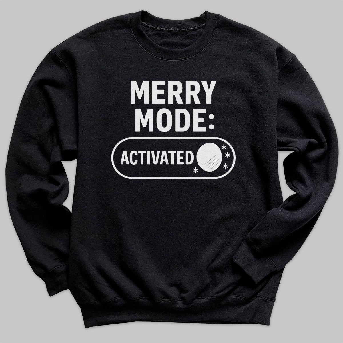 Merry Mode Activated - Christmas Jumper Sweatshirt - Adult & Kids - All Sizes